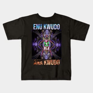 ENU KWUDO ANA KWUDO By SIRIUS UGO ART Kids T-Shirt